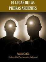 El Lugar de las piedras ardientes El Lugar de las piedras ardientes